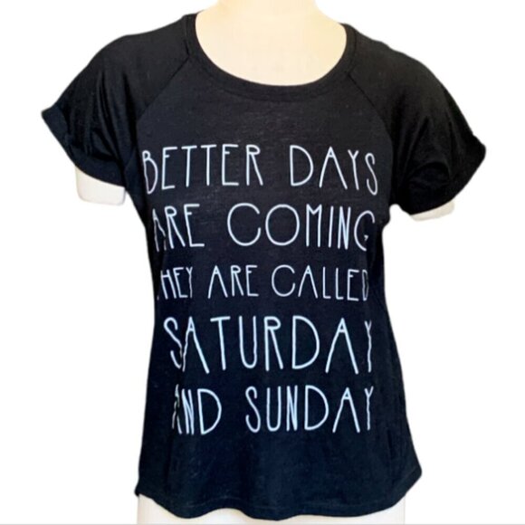 Better Days Are Coming...Saturday and Sunday Graphic Tee L Black #62G - Picture 1 of 9